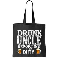 Drunk Uncle Reporting For Duty Bag
