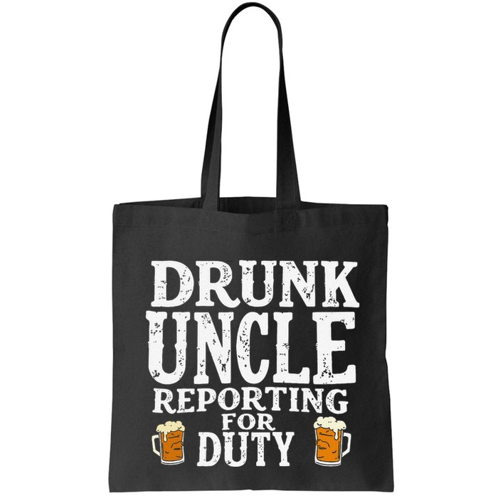 Drunk Uncle Reporting For Duty Bag