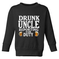 Drunk Uncle Reporting For Duty Toddler Sweatshirt