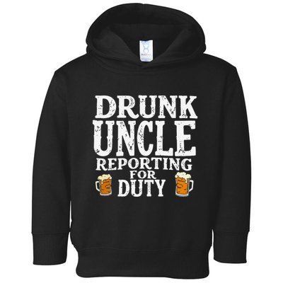 Drunk Uncle Reporting For Duty Toddler Hoodie
