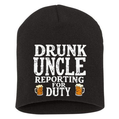 Drunk Uncle Reporting For Duty Short Acrylic Beanie