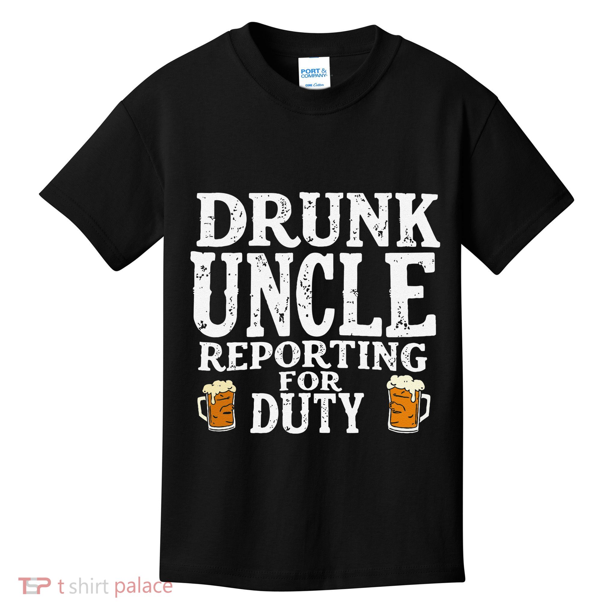 Drunk Uncle Reporting For Duty Kids T-Shirt