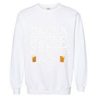 Drunk Uncle Reporting For Duty Garment-Dyed Sweatshirt
