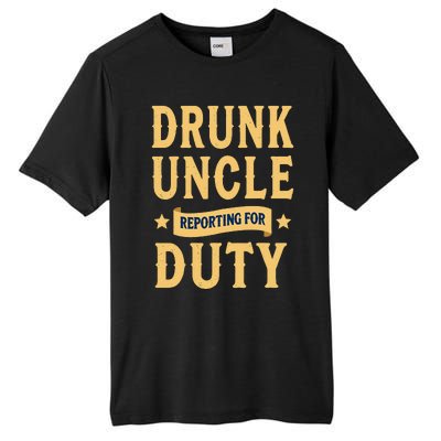 Drunk Uncle Reporting For Duty (9) Tall Fusion ChromaSoft Performance T-Shirt