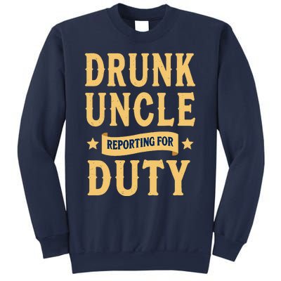 Drunk Uncle Reporting For Duty (9) Sweatshirt