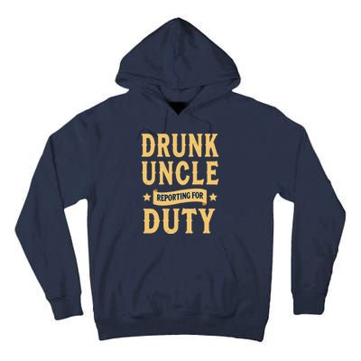 Drunk Uncle Reporting For Duty (9) Tall Hoodie