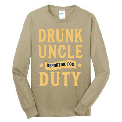 Drunk Uncle Reporting For Duty (9) Tall Long Sleeve T-Shirt