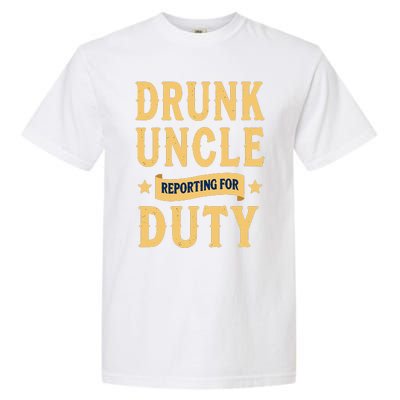 Drunk Uncle Reporting For Duty (9) Garment-Dyed Heavyweight T-Shirt