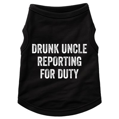 Drunk Uncle Reporting For Duty Doggie Tank