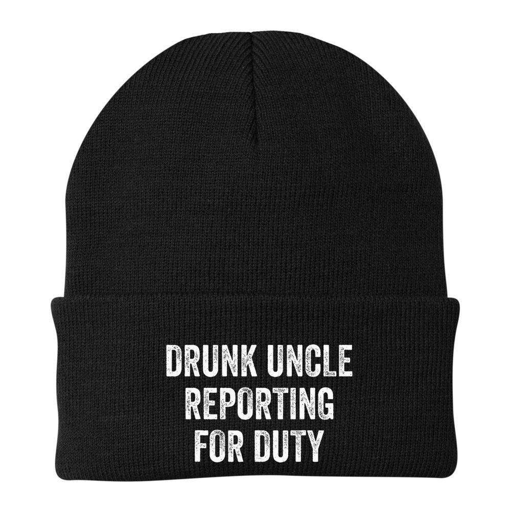Drunk Uncle Reporting For Duty Beanie