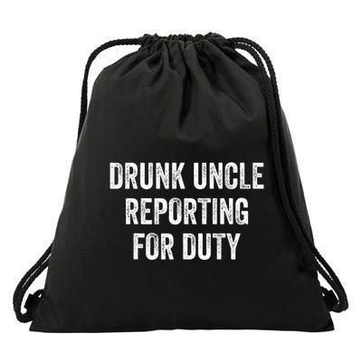 Drunk Uncle Reporting For Duty Drawstring Bag