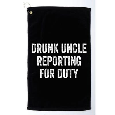 Drunk Uncle Reporting For Duty Golf Towel