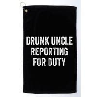 Drunk Uncle Reporting For Duty Golf Towel