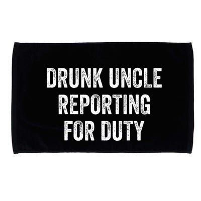 Drunk Uncle Reporting For Duty Microfiber Hand Towel
