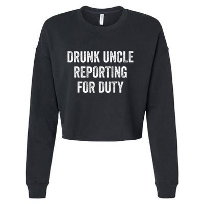 Drunk Uncle Reporting For Duty Cropped Pullover Crew