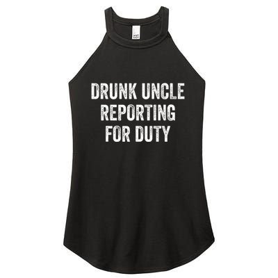 Drunk Uncle Reporting For Duty Women's Perfect Tri Rocker Tank