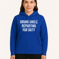 Drunk Uncle Reporting For Duty Hoodie