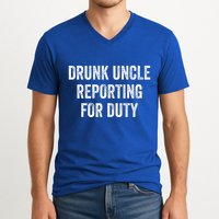 Drunk Uncle Reporting For Duty V-Neck T-Shirt