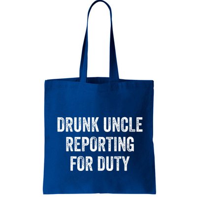 Drunk Uncle Reporting For Duty Bag