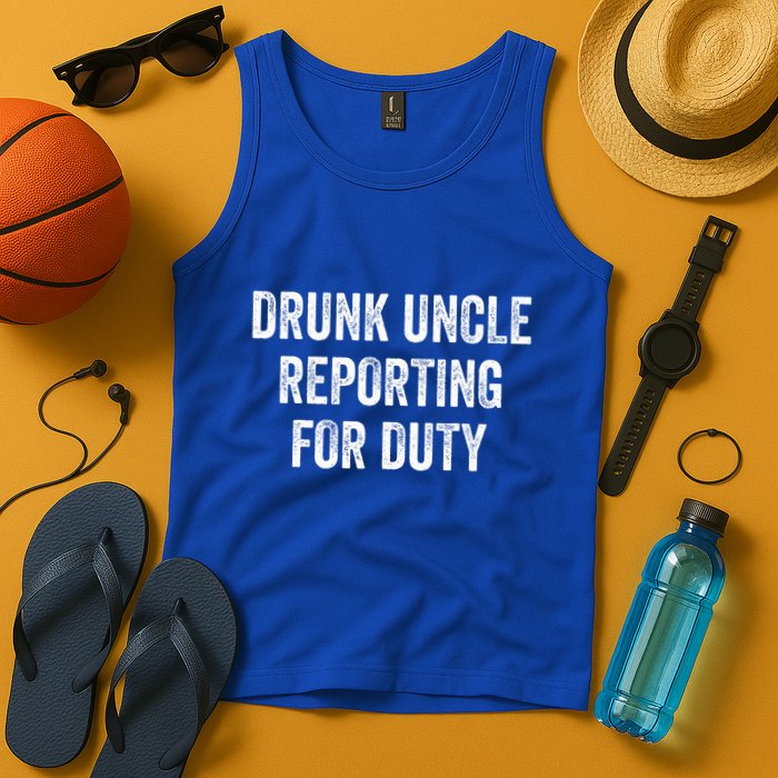 Drunk Uncle Reporting For Duty Tank Top