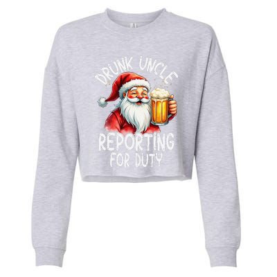 Drunk Uncle Reporting For Duty Xmas Christmas Uncle Cropped Pullover Crew