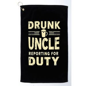 Drunk Uncle Reporting For Duty (13) Platinum Collection Golf Towel