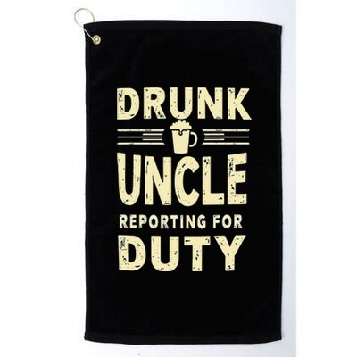 Drunk Uncle Reporting For Duty (13) Platinum Collection Golf Towel