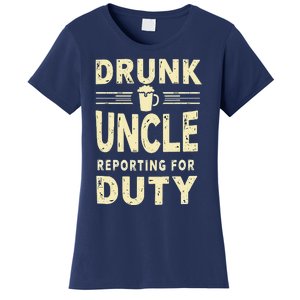 Drunk Uncle Reporting For Duty (13) Women's T-Shirt