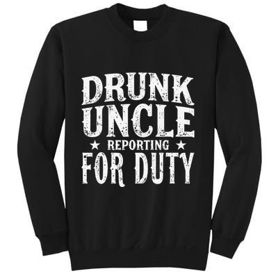 Drunk Uncle Reporting For Duty Drunk Uncle Funny Drinking Sweatshirt