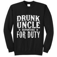 Drunk Uncle Reporting For Duty Drunk Uncle Funny Drinking Sweatshirt