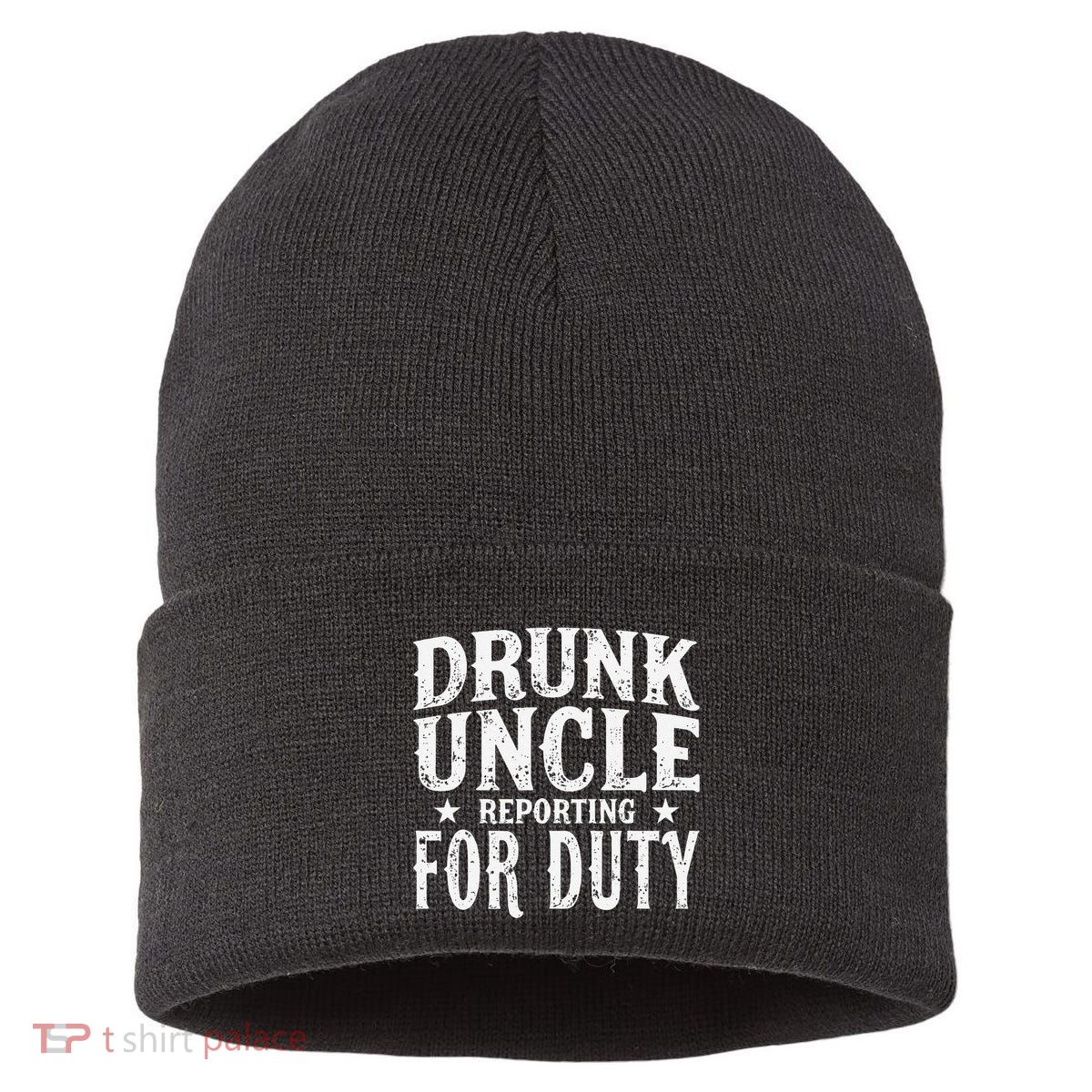 Drunk Uncle Reporting For Duty Drunk Uncle Funny Drinking Sustainable Knit Beanie