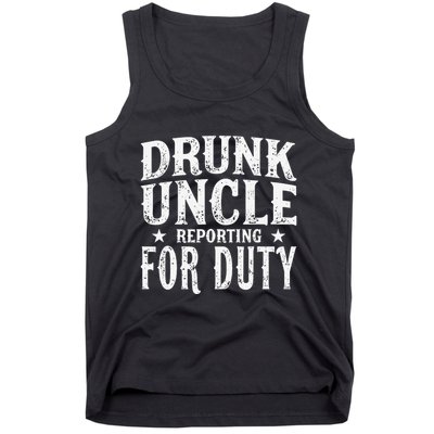Drunk Uncle Reporting For Duty Drunk Uncle Funny Drinking Tank Top