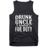 Drunk Uncle Reporting For Duty Drunk Uncle Funny Drinking Tank Top
