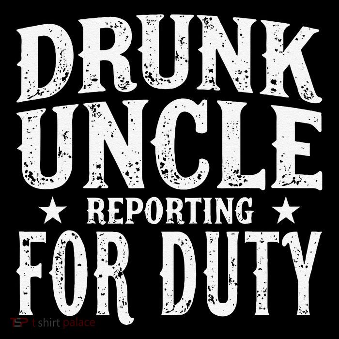 Drunk Uncle Reporting For Duty Drunk Uncle Funny Drinking Tank Top