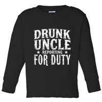 Drunk Uncle Reporting For Duty Drunk Uncle Funny Drinking Toddler Long Sleeve Shirt