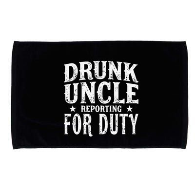 Drunk Uncle Reporting For Duty Drunk Uncle Funny Drinking Microfiber Hand Towel