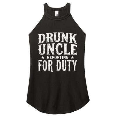 Drunk Uncle Reporting For Duty Drunk Uncle Funny Drinking Women's Perfect Tri Rocker Tank
