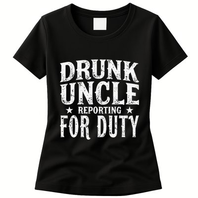 Drunk Uncle Reporting For Duty Drunk Uncle Funny Drinking Womens T-Shirt