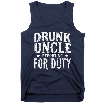 Drunk Uncle Reporting For Duty Drunk Uncle Funny Drinking Tank Top