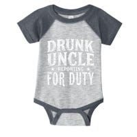 Drunk Uncle Reporting For Duty Drunk Uncle Funny Drinking Infant Baby Jersey Bodysuit