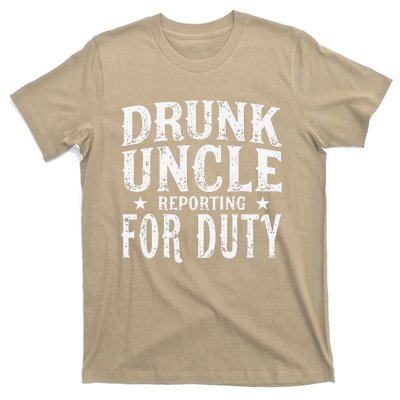 Drunk Uncle Reporting For Duty Drunk Uncle Funny Drinking T-Shirt