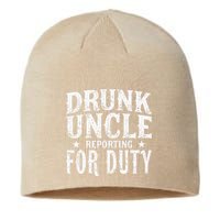 Drunk Uncle Reporting For Duty Drunk Uncle Funny Drinking Sustainable Beanie