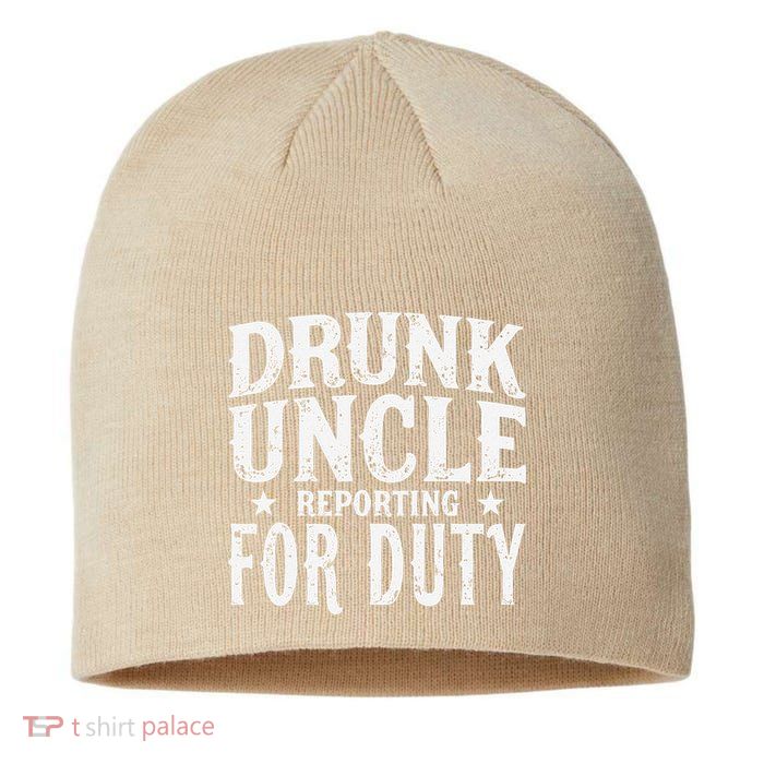 Drunk Uncle Reporting For Duty Drunk Uncle Funny Drinking Sustainable Beanie