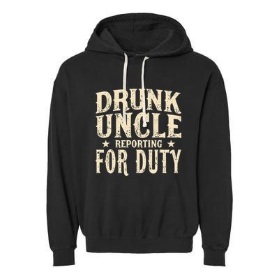 Drunk Uncle Reporting For Duty Funny Garment-Dyed Fleece Hoodie