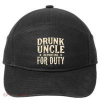 Drunk Uncle Reporting For Duty Funny 7-Panel Snapback Hat