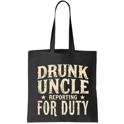 Drunk Uncle Reporting For Duty Funny Bag