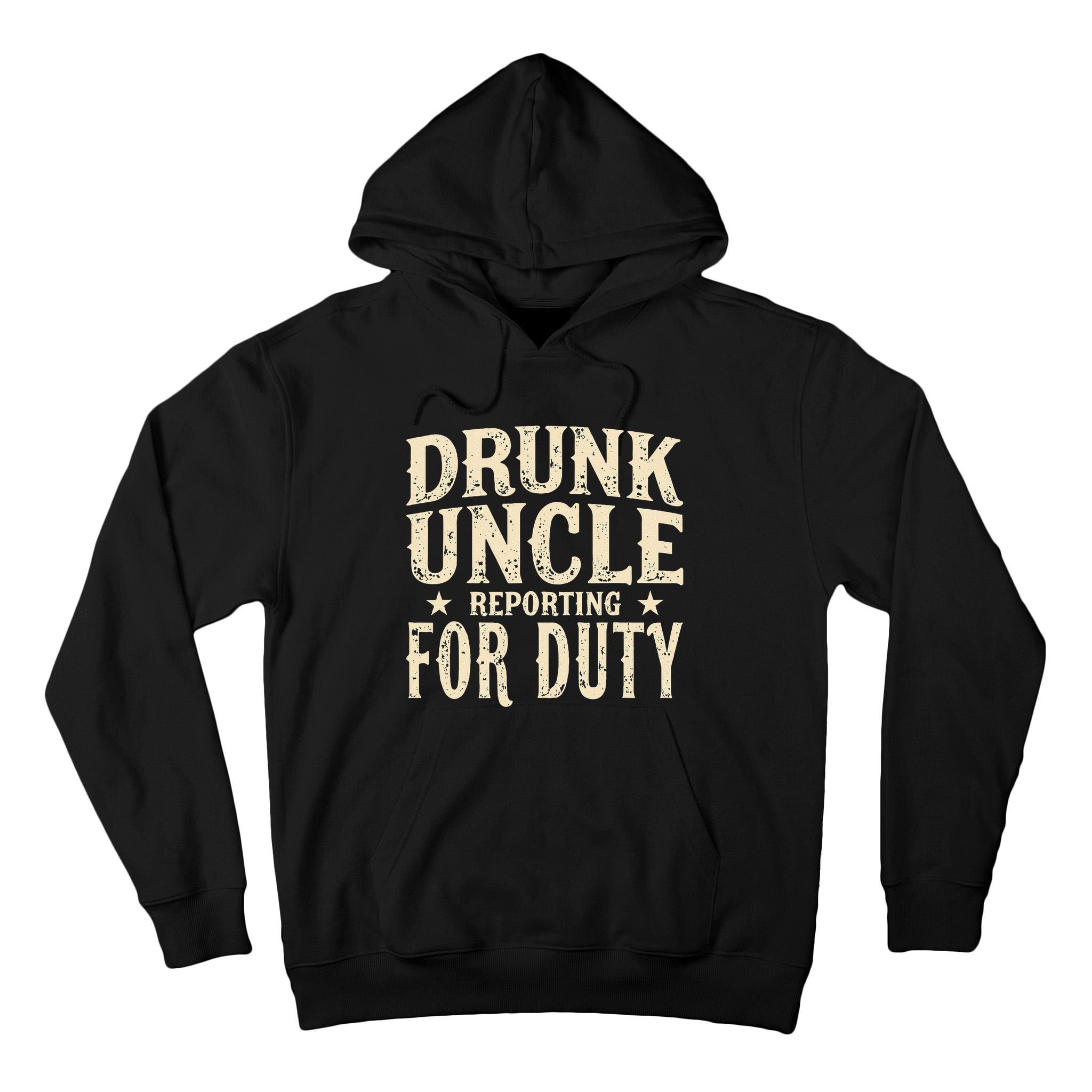 Drunk Uncle Reporting For Duty Funny Tall Hoodie