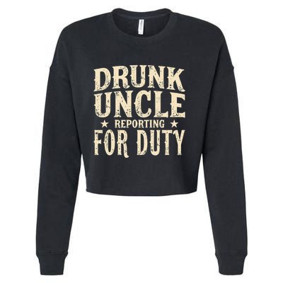Drunk Uncle Reporting For Duty Funny Cropped Pullover Crew