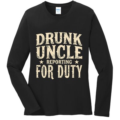Drunk Uncle Reporting For Duty Funny Ladies Long Sleeve Shirt