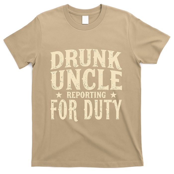 Drunk Uncle Reporting For Duty Funny T-Shirt